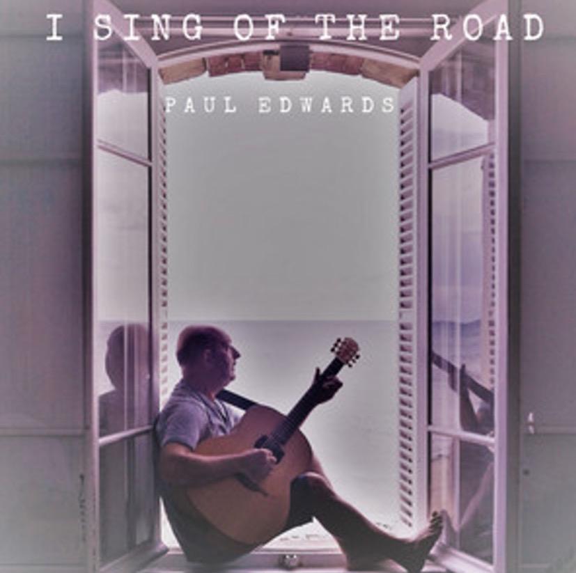 Paul Edwards' album cover, 'I Sing of the Road'